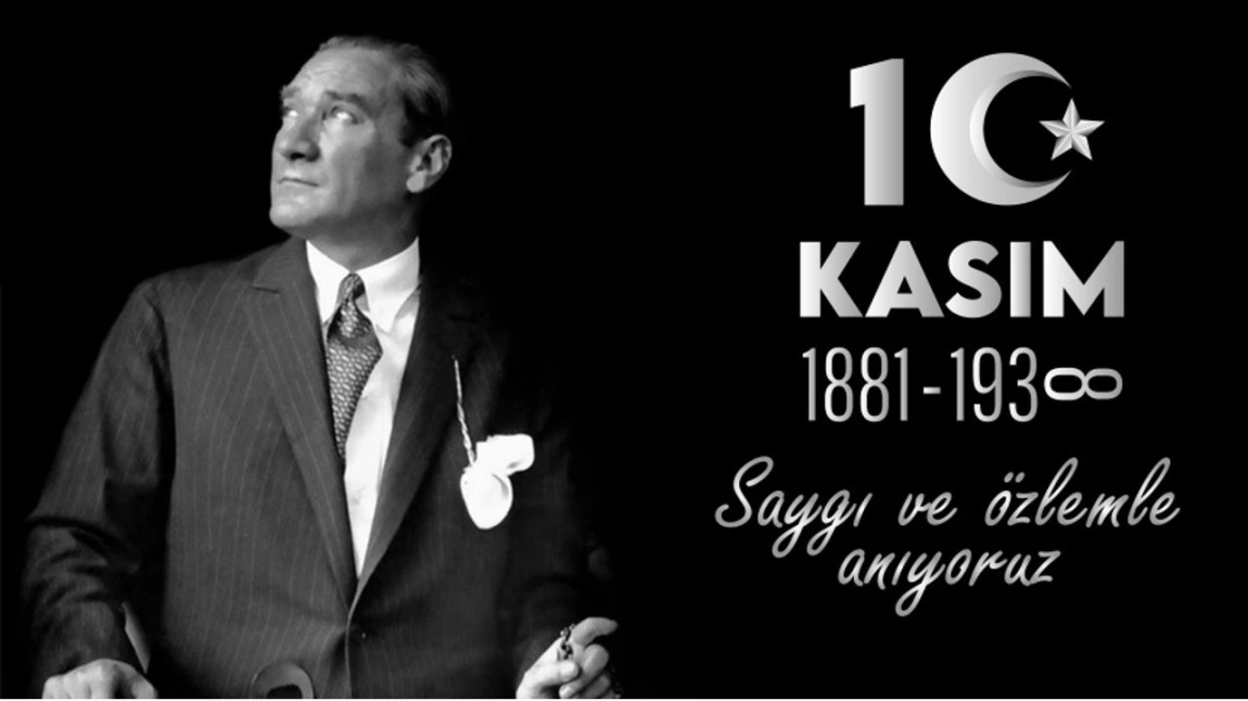 Hasbi Şengül İlkokulu Olarak 10 Kasım’da Gazi Mustafa Kemal Atatürk’ü Saygı ve Özlemle Andık